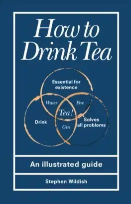 Cudzojazyčná literatúra How to Drink Tea - Stephen Wildish