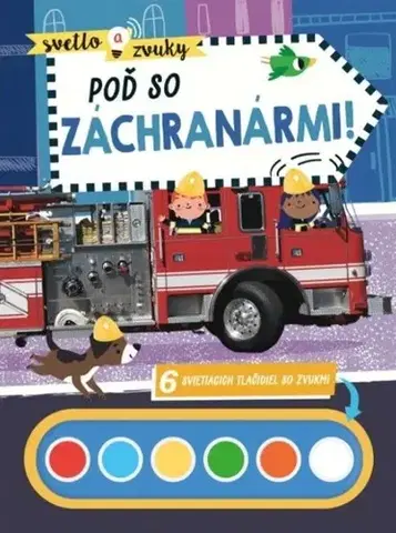 Zvukové knihy Svetlo a zvuky - Poď so záchranármi!