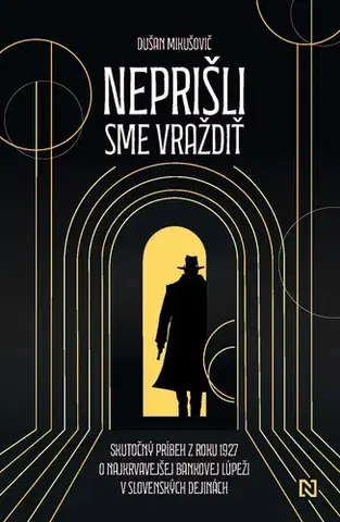 Fejtóny, rozhovory, reportáže Neprišli sme vraždiť - Dušan Mikušovič