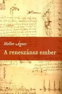 Filozofia A reneszánsz ember - Ágnes Heller
