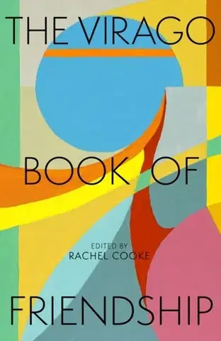 Novely, poviedky, antológie The Virago Book of Friendship - Rachel Cooke