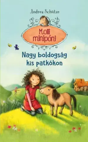 Rozprávky Nagy boldogság kis patkókon - Molli minipóni - Andrea Schütze