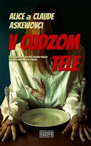 Detektívky, trilery, horory V cudzom tele - Alice Askew,Claude Askew
