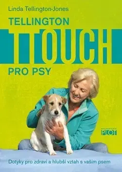 Psy, kynológia Tellington TTouch pro psy - Linda Tellington Jonesová