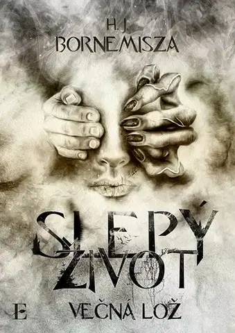 Sci-fi a fantasy Večná lož – Slepý život - H. J. Bornemisza