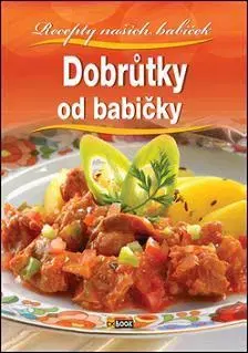 Kuchárky - ostatné Dobrůtky od babičky