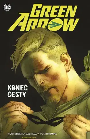 Komiksy Green Arrow 8 - Konec cesty - Jackson Lanzing,Collin Kelly,Javier Fernández