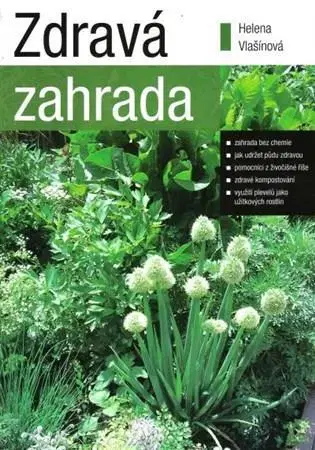 Záhrada - Ostatné Zdravá zahrada - Helena Vlašínová