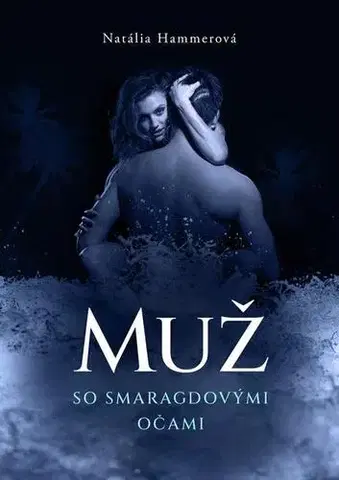 Romantická beletria Muž so smaragdovými očami - Natália Hammerová