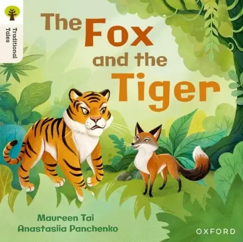 Príprava do školy, pracovné zošity Oxford Reading Tree Traditional Tales: Level 5: The Fox and the Tiger - Anastasiia Panchenko,Maureen Tai