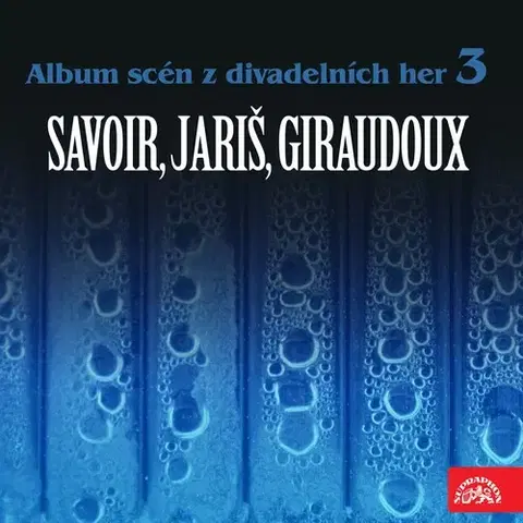 Umenie - ostatné SUPRAPHON a.s. Album scén z divadelních her 3 (Savoir, Jariš, Giraudoux)