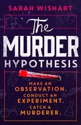 Young adults The Murder Hypothesis - Sarah Wishart