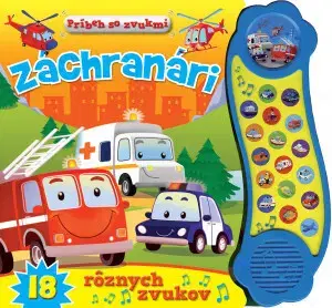Zvukové knihy Príbeh so zvukmi: Záchranári 18 rôznych zvukov