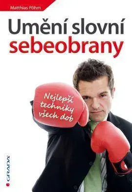 Manažment Umění slovní sebeobrany - Matthias Pöhm