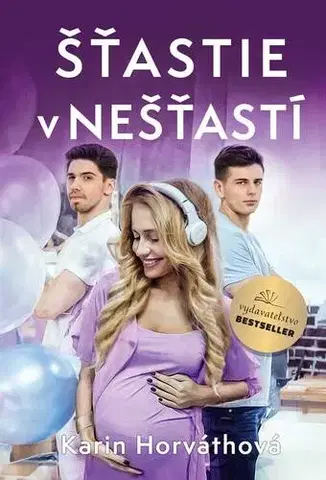 Romantická beletria Šťastie v nešťastí - Karin Horváthová