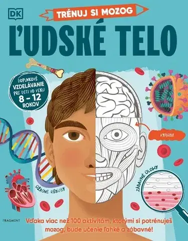 Pre deti a mládež - ostatné Trénuj si mozog: Ľudské telo - Kolektív autorov,Nikoleta Frantová
