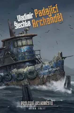 Sci-fi a fantasy Padající Archanděl - Vladimír Šlechta