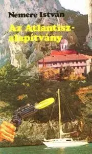 Pre deti a mládež Az Atlantisz-alapítvány - István Nemere