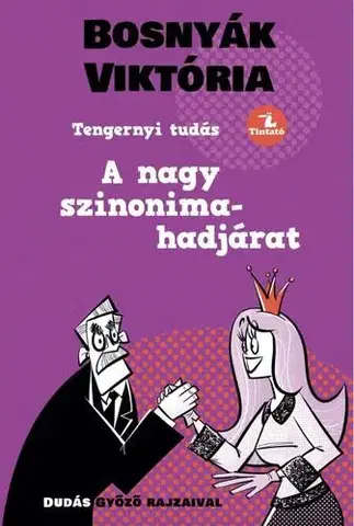 Rozprávky A nagy szinonima-hadjárat - Viktória Bosnyák