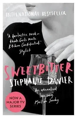 Svetová beletria Sweetbitter - Stephanie Danler