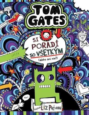 Dobrodružstvo, napätie, western Tom Gates 15: Si poradí so všetkým (alebo ani nie?) - Liz Pichon,Branislav Kočan