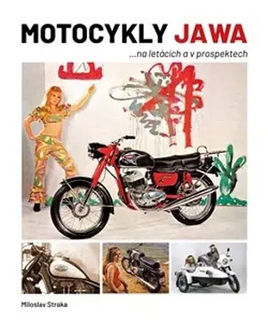 Auto, moto Motocykly JAWA na letácích a v prospektech - Miloslav Straka