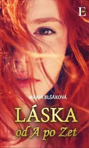 Slovenská beletria Láska od A po Zet - Mária Blšáková