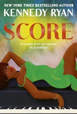 Romantická beletria Score - Kennedy Ryan