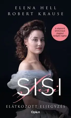 Historické romány Sisi: Elátkozott eljegyzés - Elena Hell
