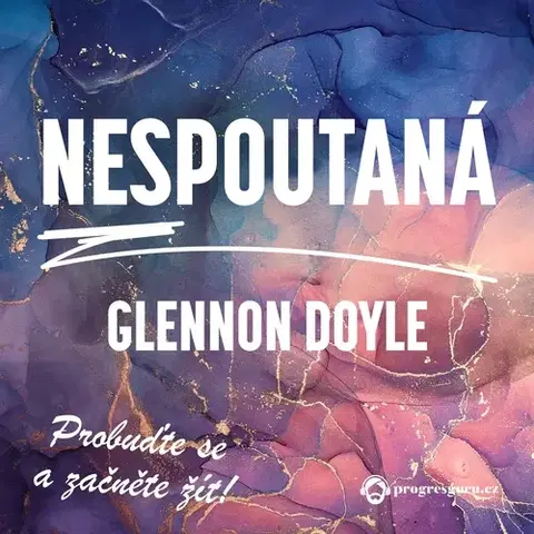 Rozvoj osobnosti Progres Guru Nespoutaná