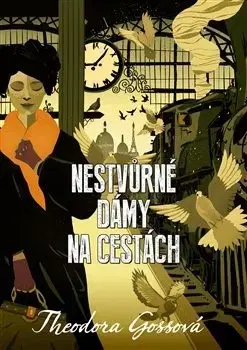 Sci-fi a fantasy Nestvůrné dámy na cestách - Theodora Gossová
