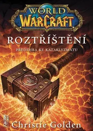 Sci-fi a fantasy World of Warcraft: Roztříštění - Christie Golden