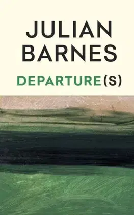 Svetová beletria Departure(s) - Julian Barnes