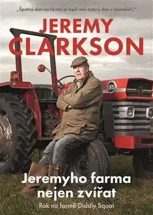 Romantická beletria Jeremyho farma nejen zvířat - Jeremy Clarkson