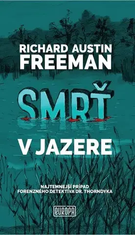 Detektívky, trilery, horory Smrť v jazere - Richard Austin Freeman