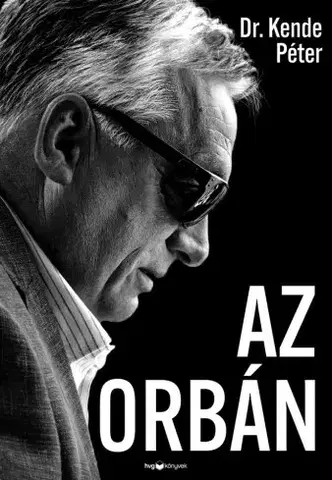 Politológia Az Orbán - Dr. Kende Péter