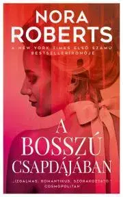 Romantická beletria A bosszú csapdájában - Nora Roberts