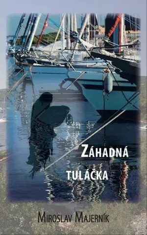 Slovenská beletria Záhadná tuláčka - Miroslav Majerník