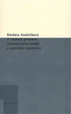 Slovenská beletria V znamení premeny - Markéta Andričíková