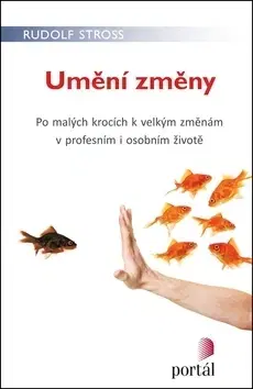 Biznis a kariéra Umění změny - Rudolf Stross