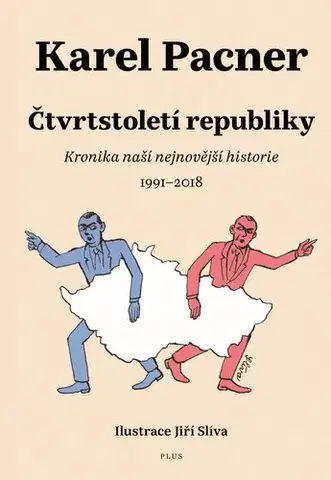 Slovenské a české dejiny Čtvrtstoletí republiky - Karel Pacner