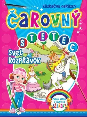 Nalepovačky, vystrihovačky, skladačky Čarovný štetec - Svet rozprávok