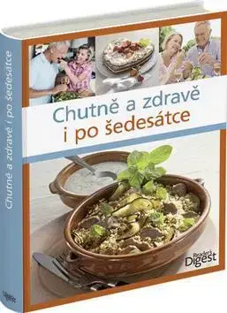 Kuchárky - ostatné Chutně a zdravě i po šedesátce