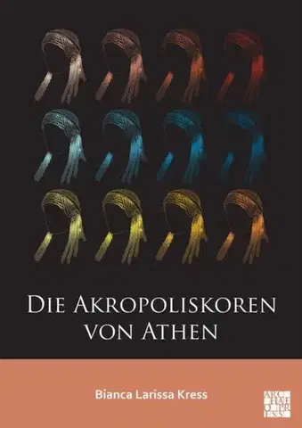 História Die Akropoliskoren von Athen - Bianca Larissa Kress