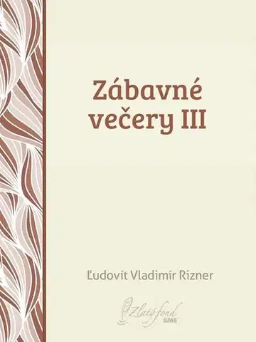 Slovenská beletria Zábavné večery III - Ľudovít V. Rizner