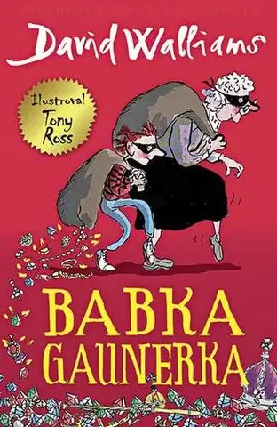 Dobrodružstvo, napätie, western Babka gaunerka - David Walliams,Tony Ross,Michaela Hajduková
