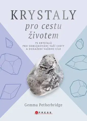 Aura, čakry, mandaly, kamene Krystaly pro cestu životem - Gemma Petherbridge,Marcel Goliaš