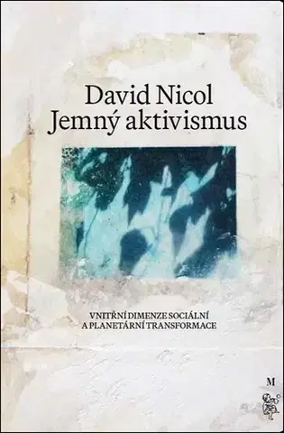 Filozofia Jemný aktivismus - David Nicol