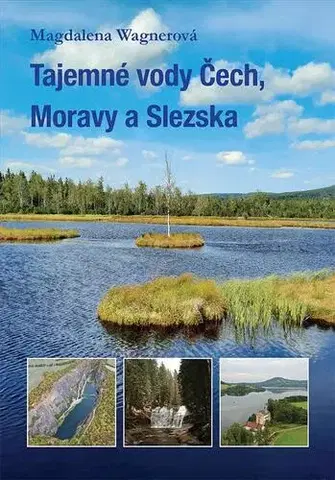 Česká beletria Tajemné vody Čech, Moravy a Slezska - Magdalena Wagnerová