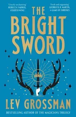 Sci-fi a fantasy The Bright Sword - Lev Grossman
